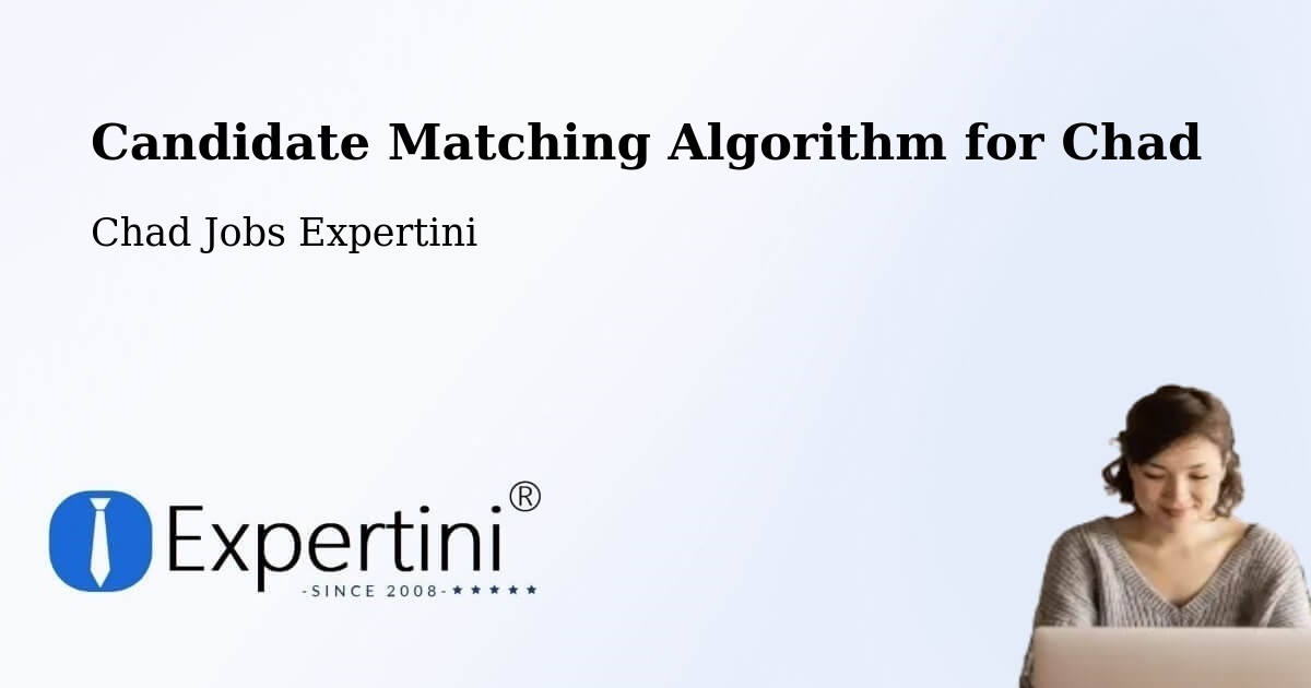 Candidate Matching Algorithm Overview – Bol - Chad Jobs Expertini