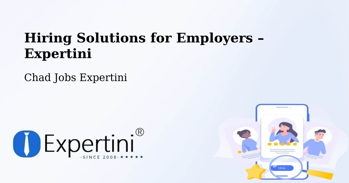 Hiring Solutions for Employers in Bol - Bol, Chad Jobs Expertini